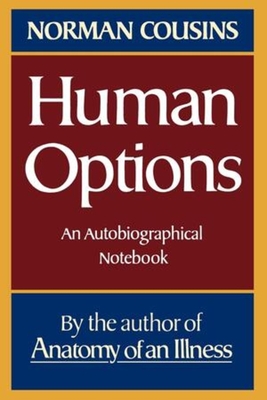Human Options: An Autobiographical Notebook By Norman Cousins Cover Image