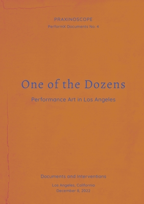One of the Dozens: Performance Art in Los Angeles Cover Image