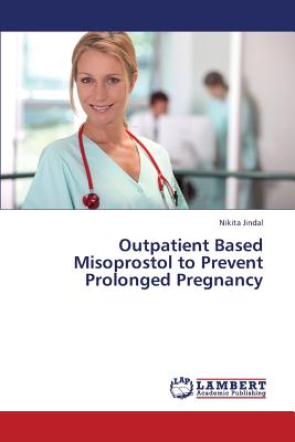 Outpatient Based Misoprostol to Prevent Prolonged Pregnancy Cover Image