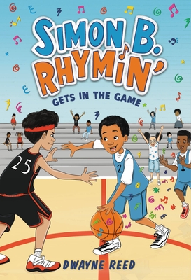 Simon B. Rhymin' Gets in the Game (Simon B. Rhymin’ #3) By Dwayne Reed Cover Image