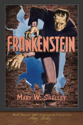Frankenstein (1818 Edition): 200th Anniversary Collection Cover Image