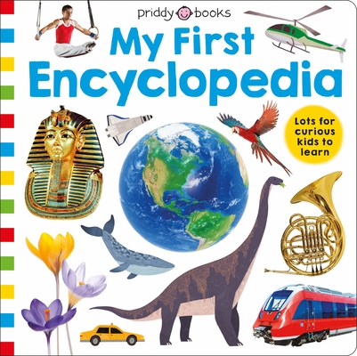 Priddy Learning: My First Encyclopedia By Roger Priddy Cover Image