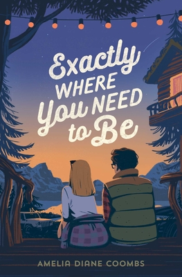 Exactly Where You Need to Be By Amelia Diane Coombs Cover Image