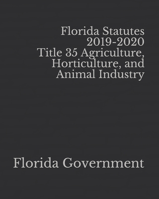 Florida Statutes 2019-2020 Title 35 Agriculture, Horticulture, and ...