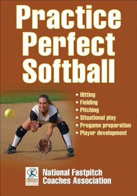 Practice Perfect Softball By National Fastpitch Coaches Association (Editor) Cover Image