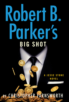 Robert B. Parker's Big Shot (Jesse Stone Novel #23) | Vroman's Bookstore