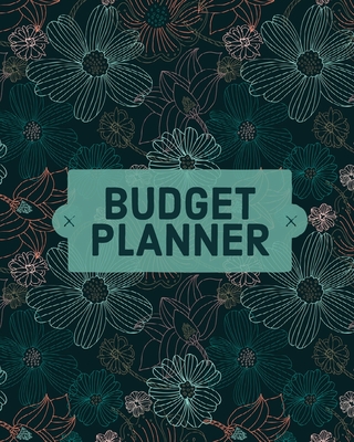 Budget Planner Notebook: Monthly And Weekly Expense Tracker, Personal Finance, Bill Organizer, Budget Management Cover Image