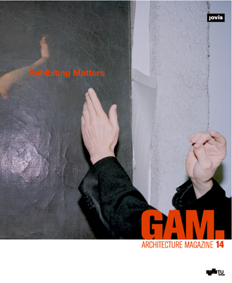 Gam.14: Exhibiting Matters By Milica Tomi (Editor), Dubravka Sekuli (Editor), Daniel Gethmann (Editor) Cover Image