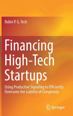 Financing High-Tech Startups: Using Productive Signaling to Efficiently Overcome the Liability of Complexity Cover Image