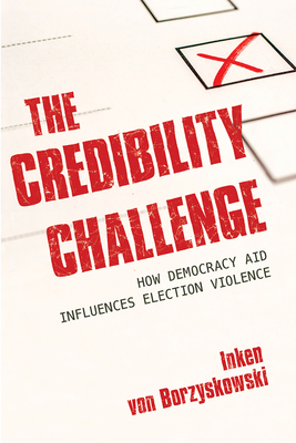 The Credibility Challenge: How Democracy Aid Influences Election Violence Cover Image