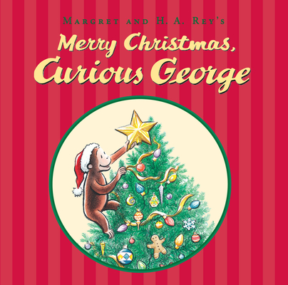 Merry Christmas, Curious George: A Christmas Holiday Book for Kids By H. A. Rey, Mary O'Keefe Young (Illustrator) Cover Image