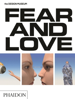 Fear & Love: Reactions to a Complex World By Justin McGuirk, Gonzalo Herrero Delicado Cover Image