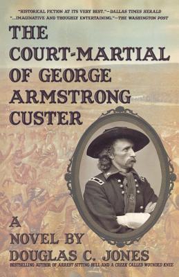 The Court-Martial of George Armstrong Custer Cover Image