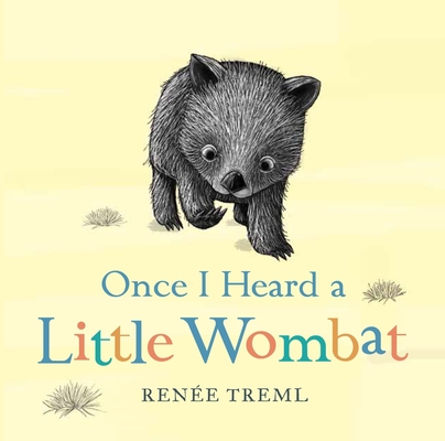Once I Heard a Little Wombat By Renée Treml Cover Image