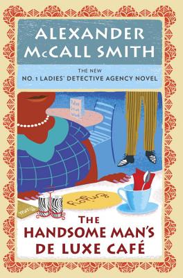 The Handsome Man s de Luxe Cafe No. 1 Ladies Detective Agency