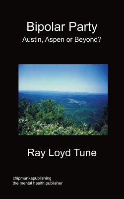 Bipolar Party - Austin, Aspen or Beyond? By Ray Loyd Tune Cover Image