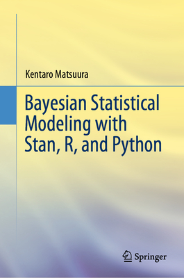 Bayesian Statistical Modeling with Stan, R, and Python By Kentaro Matsuura Cover Image