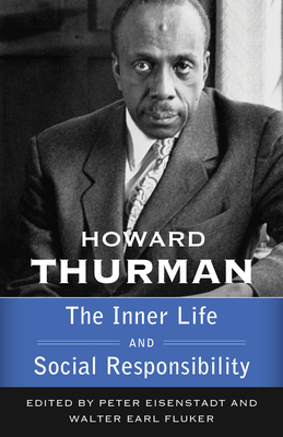 The Inner Life and Social Responsibility (Walking with God: The Sermon Howard Thurman)