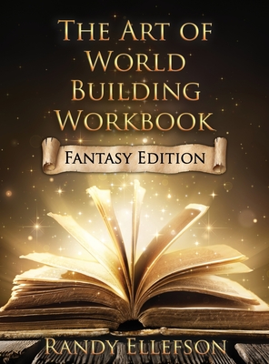 The Art of World Building Workbook: Fantasy Edition By Randy Ellefson Cover Image