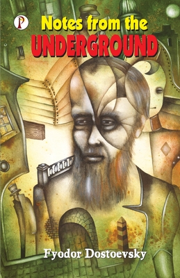 Notes from the Underground By Fyodor Dostoevsky Cover Image