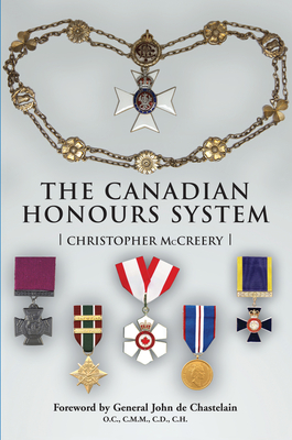 The Canadian Honours System By Christopher McCreery Cover Image
