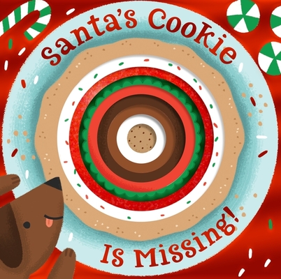 Santa's Cookie Is Missing!: Board Book with Die-Cut Reveals: A Christmas Holiday Book for Kids