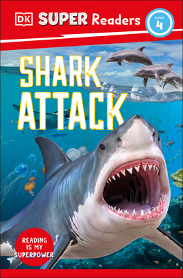 DK Super Readers Level 4 Shark Attack Cover Image