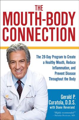 The Mouth-Body Connection: The 28-Day Program to Create a Healthy Mouth, Reduce Inflammation and Prevent Disease Throughout the Body Cover Image