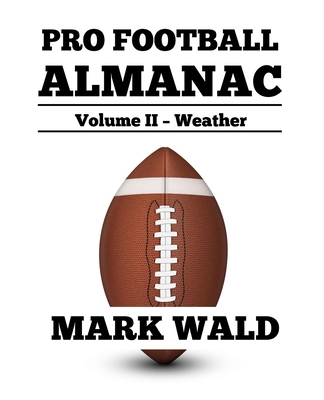 Pro Football Almanac Vol II - Weather