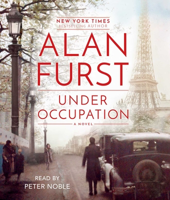 Under Occupation: A Novel By Alan Furst, Peter Noble (Read by) Cover Image