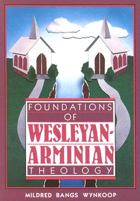 Foundations of Wesleyan-Arminian Theology Cover Image