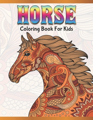 Horse Coloring Book for Kids: Cute Animals: Relaxing Colouring Book - Coloring Activity Book - Discover This Collection Of Horse Coloring Pages By A. Design Creation Cover Image