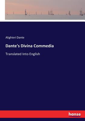 Dante s Divina Commedia Translated Into English Paperback