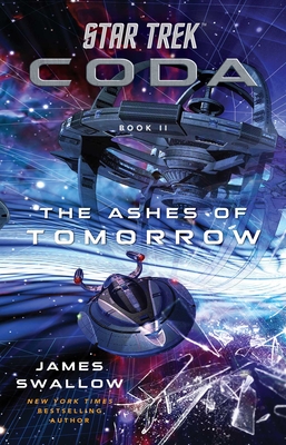 Star Trek: Coda: Book 2: The Ashes of Tomorrow (Star Trek ) By James Swallow Cover Image