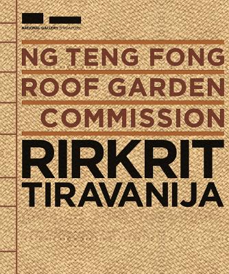 Ng Teng Fong Roof Garden Commission: Rirkrit Tiravanija By Russell Storer (Editor) Cover Image