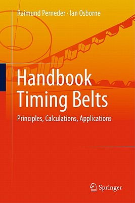 Handbook Timing Belts: Principles, Calculations, Applications Cover Image