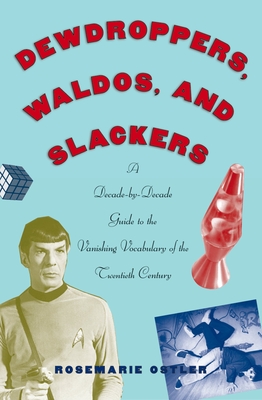 Cover for Dewdroppers, Waldos, and Slackers