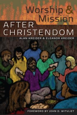 Worship and Mission After Christendom Cover Image