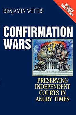Confirmation Wars: Preserving Independent Courts in Angry Times (Hoover Studies in Politics) Cover Image