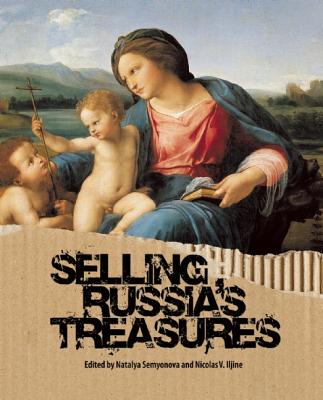 Selling Russia's Treasures: The Soviet Trade in Nationalized Art, 1917a-1938 Cover Image