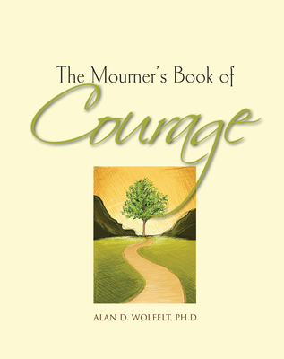 The Mourner's Book of Courage: 30 Days of Encouragement (The Mourner's Book of Series)
