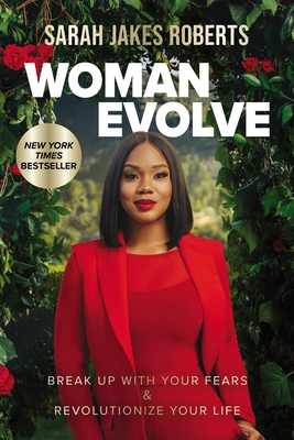Woman Evolve: Break Up with Your Fears and Revolutionize Your Life By Sarah Jakes Roberts Cover Image