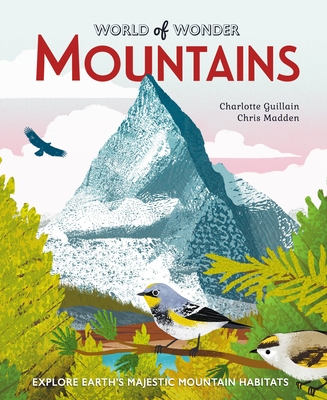 Mountains: Explore Earth's Majestic Mountain Habitats (World of Wonder) Cover Image