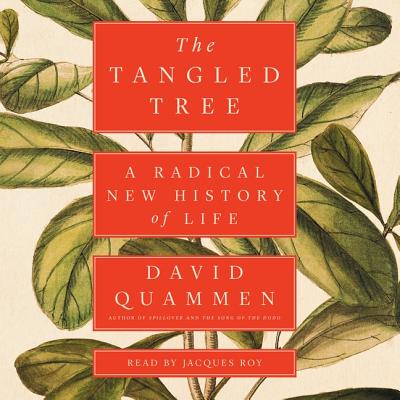 The Tangled Tree: A Radical New History of Life By David Quammen Cover Image