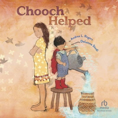 Chooch Helped By Andrea L. Rogers, Delanna Studi (Read by) Cover Image