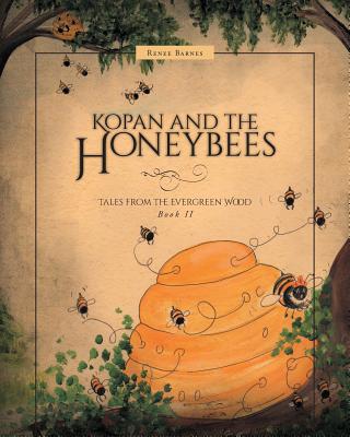 Kopan and the Honeybees (Tales from the Evergreen Wood)