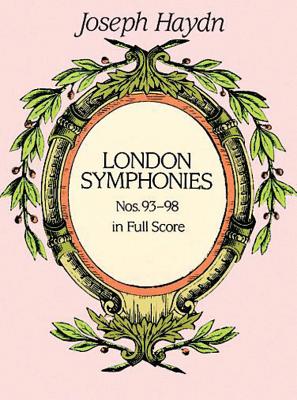 London Symphonies Nos. 93-98 By Joseph Haydn Cover Image