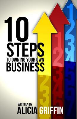 10 Steps to Owning Your Own Business Cover Image