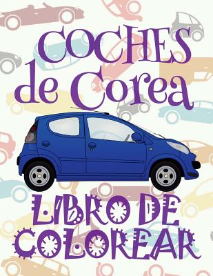 ✌ Coches de Corea ✎ Libro de Colorear Carros Colorear Niños 7 Años ✍ Libro de Colorear Infantil: ✌ Cars of Korea Coloring Book Cover Image