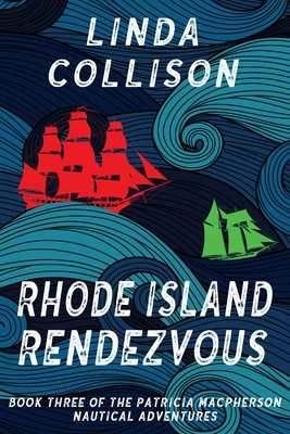 Rhode Island Rendezvous (Patricia MacPherson Nautical Adventure #3)